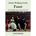 Faust: Der Tragödie erster und zweiter Teil