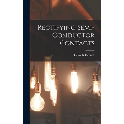 Rectifying Semi-conductor Contacts