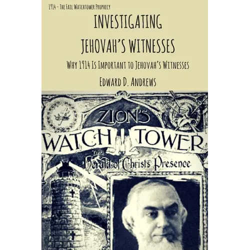 Investigating Jehovah's Witnesses: Why 1914 Is Important to Jehovah's Witnesses