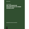 Die Technische Hochschule in Ihrer Wandlung: Vortrag Anläßlich Der Jahresfeier Am 12. Dezember 1947