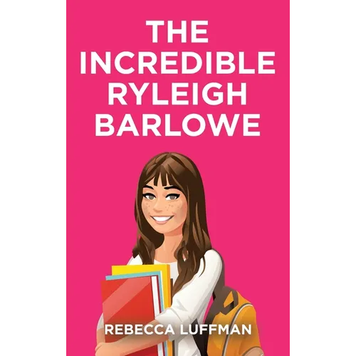 The Incredible Ryleigh Barlowe