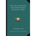 Life And Labor In The Nineteenth Century (1920)