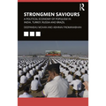 Strongmen Saviours: A Political Economy of Populism in India, Turkey, Russia and Brazil