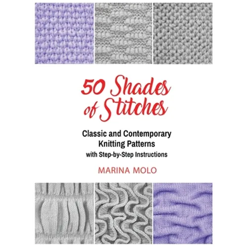 50 Shades of Stitches - Vol 2: Classic and Contemporay Knitting Patterns