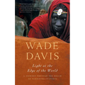 Light at the Edge of the World: A Journey Through the Realm of Vanishing Cultures