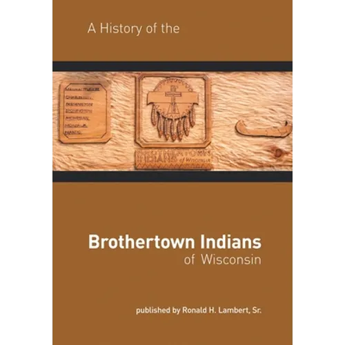 A History of the Brothertown Indians of Wisconsin
