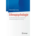 Ethnopsychologie: Ein Überblick Über Die Mexikanische Ethnopsychologische Forschung