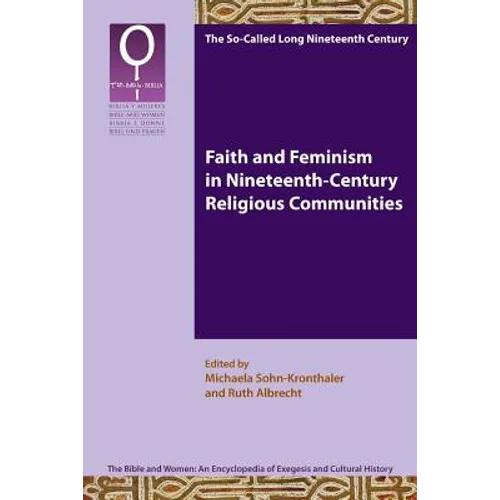 Faith and Feminism in Nineteenth-Century Religious Communities