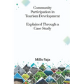 Community Participation in Tourism Development: Explained through a Case Study