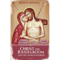 Christ the Bridegroom and the church his Bride
