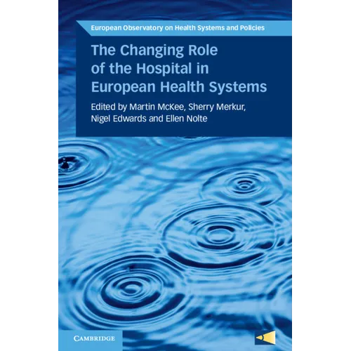The Changing Role of the Hospital in European Health Systems