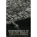 Remembrance of Fortune Street and the Forgotten Neighborhood
