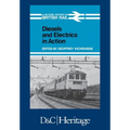Diesels and Electrics in Action: Picture History of British Rail