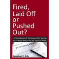 Fired, Laid Off or Pushed Out?