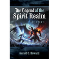 The Legend of The Spirit Realm: My Story