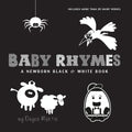 Baby Rhymes: A Newborn Black & White Book: 22 Short Verses, Humpty Dumpty, Jack and Jill, Little Miss Muffet, This Little Piggy, Rub-a-dub-dub, and Mo