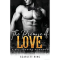 The Promise of Love: A Billionaire Romance