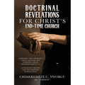 Doctrinal Revelations for Christ's End-Time Church: Exposing the Church's Grave Danger and Avoiding Great Disappointment 2.0
