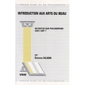 Introduction Aux Arts Du Beau: Qu'est-CE Que Philosopher Sur l'Art?