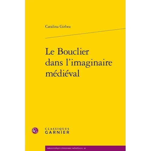 Le Bouclier Dans l'Imaginaire Medieval