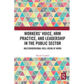 Workers' Voice, HRM Practice, and Leadership in the Public Sector: Multidimensional Well-Being at Work