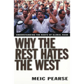 Why the Rest Hates the West: Understanding the Roots of Global Rage