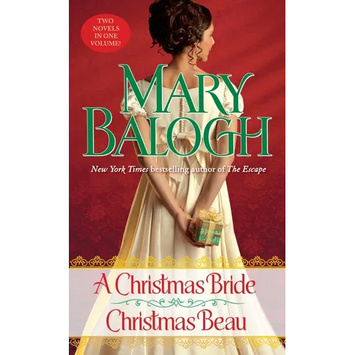 A Christmas Bride/Christmas Beau: Two Novels in One Volume