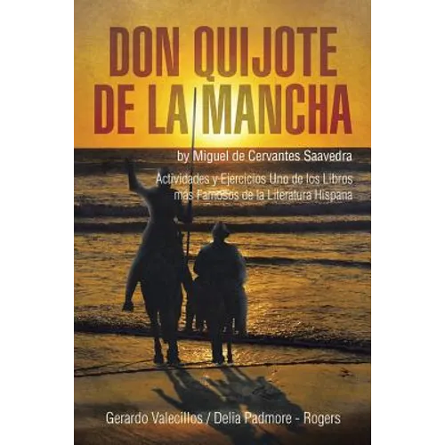 Don Quijote de la Mancha: Actividades y Ejercicios Uno de los Libros más Famosos de la Literatura Hispana