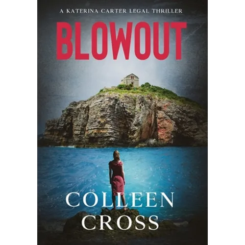 Blowout: A Katerina Carter Fraud Legal Thriller