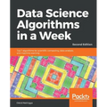 Data Science Algorithms in a Week - Second Edition