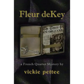 Fleur deKey: a French Quarter Mystery