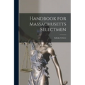 Handbook for Massachusetts Selectmen