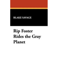 Rip Foster Rides the Gray Planet