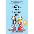 The Stories We Cannot Tell