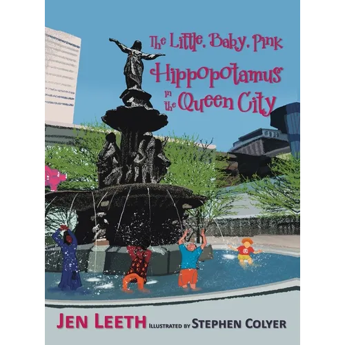 The Little, Baby, Pink Hippopotamus in the Queen City