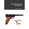 El cartucho 9 mm Parabellum