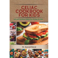 Celiac Cookbook for kids: Safe and Nutritious Gluten-free Recipes Kids