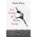 Las Brujas de Monte Verità / The Witches of Monte Verità