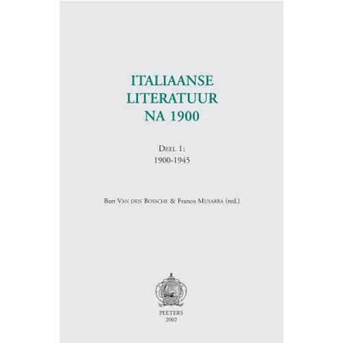 Italiaanse Literatuur Na 1900. Deel 1: 1900-1945 - Paperback