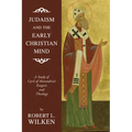 Judaism and the Early Christian Mind