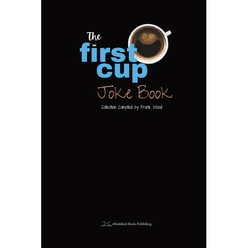The First Cup Joke Book