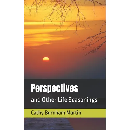 Perspectives: and Other Life Seasonings