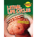 Lethal Life Cycles: Biology at Its Most Extreme!