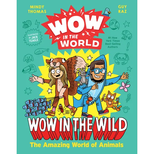 Wow in the World: Wow in the Wild: The Amazing World of Animals