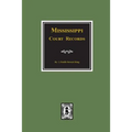 Mississippi Court Records, 1799-1835.