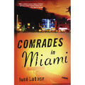 Comrades in Miami