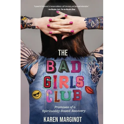 The Bad Girls Club: Promises of a Spirituality-Based Recovery