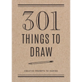 301 Things to Draw - Second Edition: Creative Prompts to Inspire