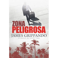 Zona Peligrosa (the Most Dangerous Place - Spanish Edition)