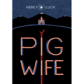 Pig Wife